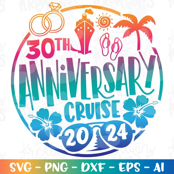 Cruise ship svg 30th Anniversary Cruise emblem cruisin' shirt print svg decal cut file silhouette cricut download vector png Sublimation