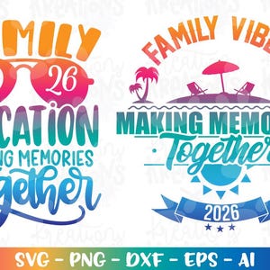 Family Vibes making memories together svg Fmaily Vacation Lake Beach tropical printable cut files silhouette cricut cameo download vector