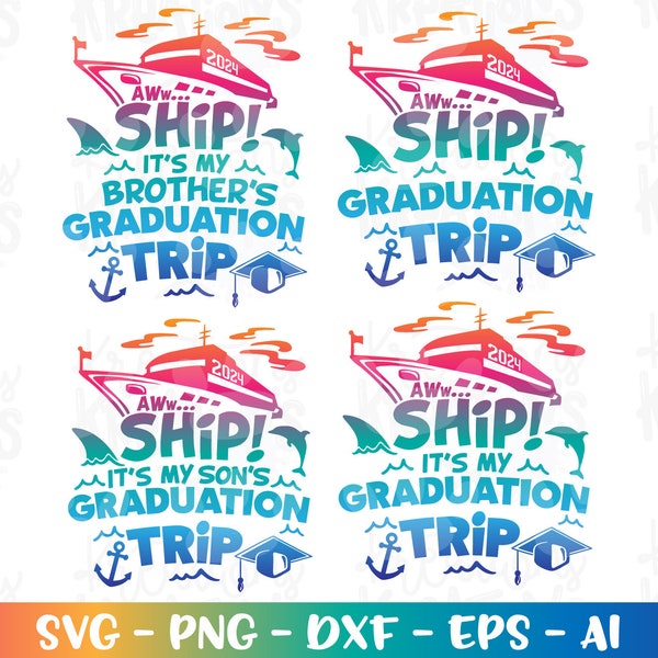 Aww Ship! it's my Graduation Trip svg Brother Son Graduation gift idea cruise ship print iron on cut file silhouette cricut studio Download