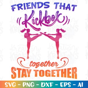 Kickboxen svg Freunde, die zusammen bleiben svg Eisen auf Schnittdatei Silhouette Cricut Cameo sofortiger Download Vektor svg png eps