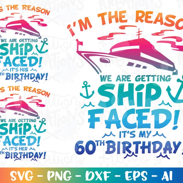 Ship Faced Birthday svg Customize 60th birthday gift svg cruise ship theme svg cut file silhouette cricut studio Download vector png dxf