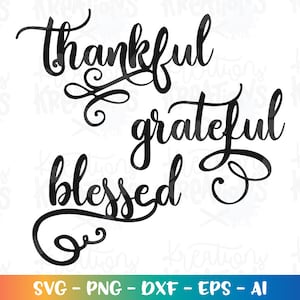 thankful grateful blessed svg motivational quotes svg design cut cutting cuttable file silhouette cricut studio instant svg eps png dxf