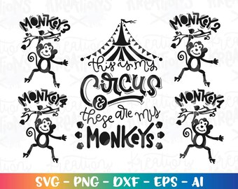 Circus theme SVG this is my circus these are my monkeys family shirt matching gift ideacut file Cricut Instant Download vector SVG png dxf
