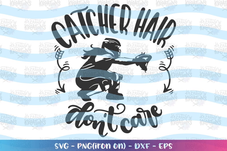 Download Catcher Hair don't care SVG Softball catcher girl quote | Etsy