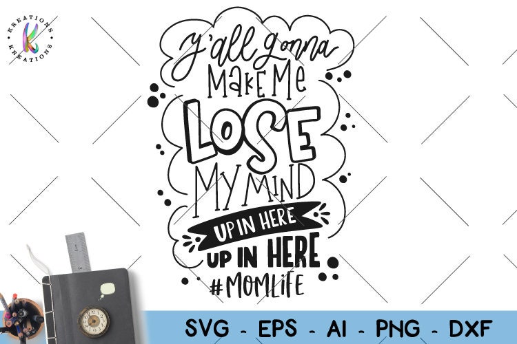 Y'all gonna make me lose my mind up in here up in here svg Etsy Y'all gonna make me lose my mind up in here up in here svg Etsy
