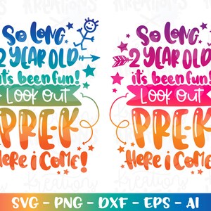 Afstuderen-svg Zo lang, 2-jarige dat het leuk was, kijk uit PRE-K here I come! Eerste dag afdruk sticker gesneden bestand Cricut Silhouete Download png