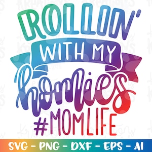 Rolando com meus manos momlife svg momlife dia das mães engraçado imprimir arquivos cortados Cricut Silhouette Baixar vetor SVG png dxf Sublimação