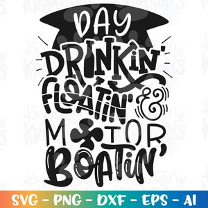 Day Drinkin' Floatin' and Motor Boatin' svg Lake quote southern summer camping color print decal iron on cut file silhouette cricut studio image 2