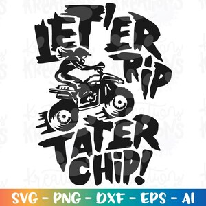 Quad Bike svg Clipart Buggy mud track svg Let er rip Tater Chip Boy Girl iron on print cut file Cricut Silhouette Download png Sublimation image 6