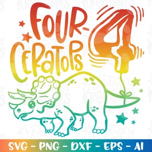 Geburtstags svg VIER - CERATOPS svg Dinosaurier svg Vier 4 Jahre alte Triceratops Ballondruck Aufbügeln Schnittdatei Cricut Silhouete Download png dxf