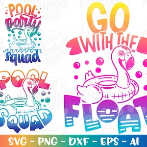 Go with the Float SVG flamingo float floatie floating Summer Vibes pool squad party print iron on cut files Cricut Download PNG Sublimation