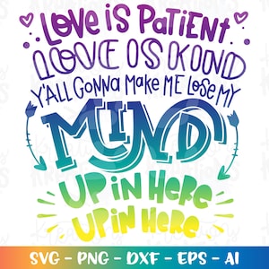 O amor é paciente, o amor é gentil, enlouqueço aqui svg Mãe maternidade imprimir ferro em arquivo cortado Silhueta Cricut Baixar vetor png dxf