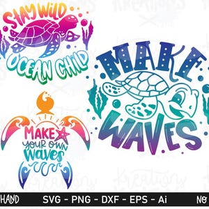 May include: Three digital graphic designs featuring sea turtles with gradient color schemes. One design includes the text "STAY WILD OCEAN CHILD", another says "MAKE WAVES", and the third features a turtle with the text "MAKE YOUR OWN WAVES".