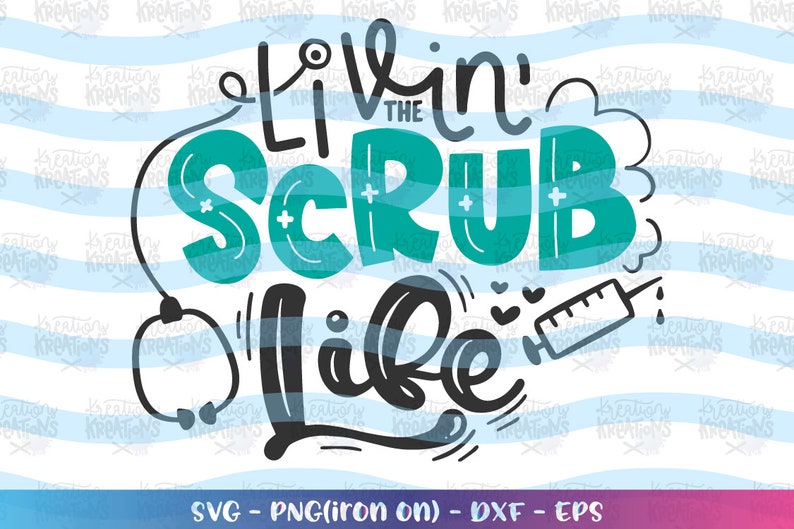 Livin' the Scrub Life SVG Hand Drawn Nurse Quote Saying Etsy