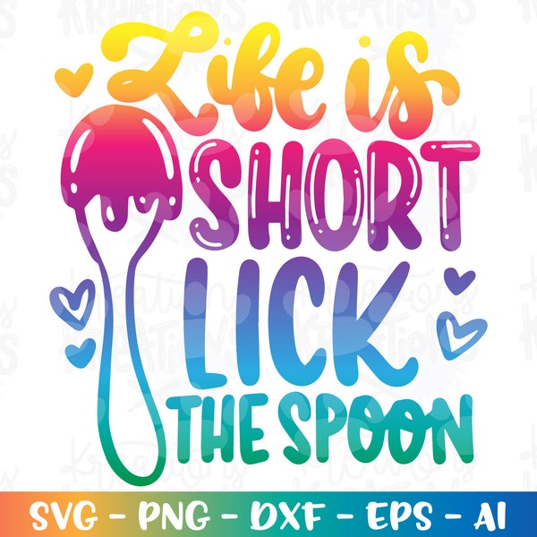 Life is short lick the spoon SVG love food love baking Bake baker cake apron color iron on print Cut File Cricut Silhouette Vector Download