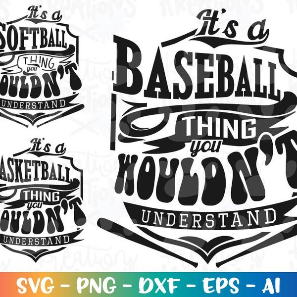 It's a Baseball thing you wouldn't understand SVG Basketball Softball quote cut files Cricut Silhouette Download vector png dxf