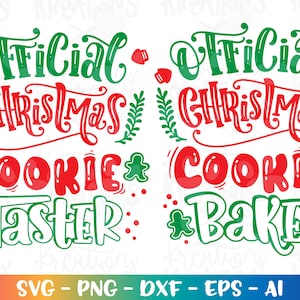 May include: Two Christmas-themed designs with red and green text. The first design says "Official Christmas Cookie Taster" and the second design says "Official Christmas Cookie Baker".