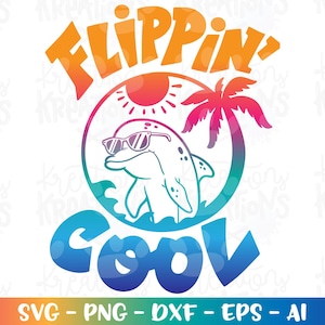 Flippin 'Cool svg Delphin Sommer Sonnenbrillen Pool svg Kinder Sommer Zitate Druck Aufbügler Schnittdatei Cricut Silhouette Download Vektor png dxf