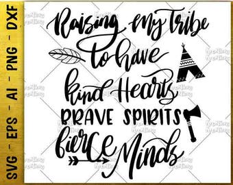 Raising my tribe svg fierce minds brave spirits svg cut Cutting cuttable Files Cricut Silhouette Instant Download vector SVG PNG EPS dxf