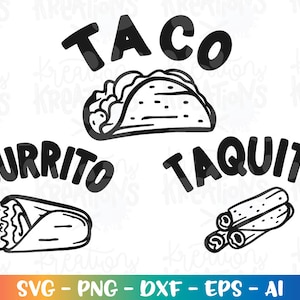 May include: Black and white graphic design featuring the words "Taco", "Burrito", and "Taquito" with illustrations of a taco, a burrito, and a taquito.