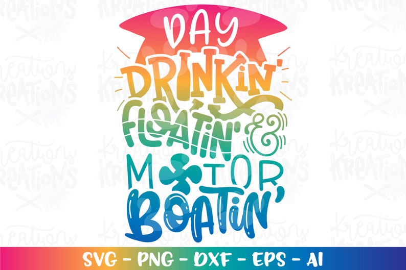Day Drinkin' Floatin' and Motor Boatin' svg Lake quote southern summer camping color print decal iron on cut file silhouette cricut studio image 1