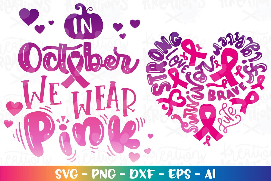 Breast Cancer Awareness Svg in October We Wear PINK Svg Strong Fight ...