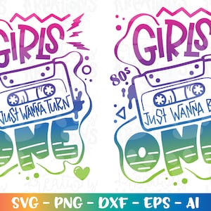 Verjaardag meisje svg gemengde tape 80s vibes Girls just wanna be turn one muziek cassette print opstrijkbare gesneden bestand silhouette cricut cameo download