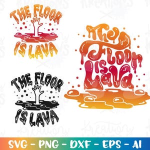 May include: A digital design featuring the phrase "The Floor is Lava" in a playful, dripping font. The design includes a hand reaching up from a lava-like substance, available in color and black and white versions.