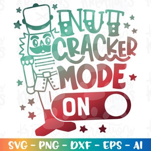 Quebra-nozes svg Modo quebra-nozes em svg Natal fofo impressão ferro em arquivo cortado Cricut Silhouette Download instantâneo vetor png eps dxf