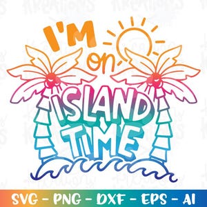 May include: A colorful graphic with the text "I'M on ISLAND TIME" in a tropical theme. The design includes palm trees, a sun, and waves, all in vibrant rainbow hues. The image is suitable for various products.