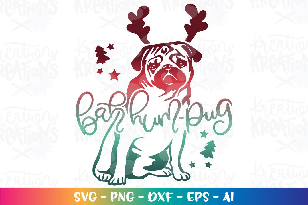 Bah Hum-pug Svg Cute Pug Svg Dog Pug Santa Christmas - Etsy UK
