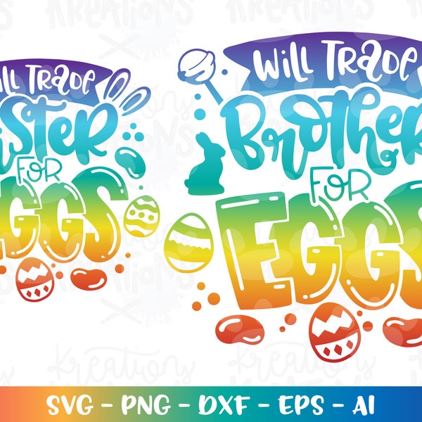 Easter svg Will trade brother for Eggs SVG will trade sister for eggs bunny candy iron on print cut file Cricut Silhouette Download png dxf