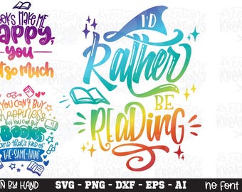 May include: A digital graphic design featuring three book-themed quotes. The text reads: Books make me happy, you not so much; You can't buy happiness but you can buy books; and I'd rather be reading. The designs use rainbow gradients and blue tones.