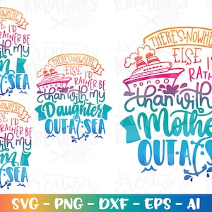 Es gibt nirgendwo sonst ich lieber wäre als mit meiner Mutter Mutter Sohn Tochter draußen auf See svg Kreuzfahrt Schiff Boot print Eisen auf Schnitt Dateien Cricut