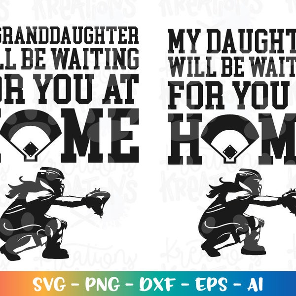 My DAUGHTER be waiting for you at home SVG Granddaughter Mom Softball catcher girl quote silhouette cut files Cricut Silhouette vector png