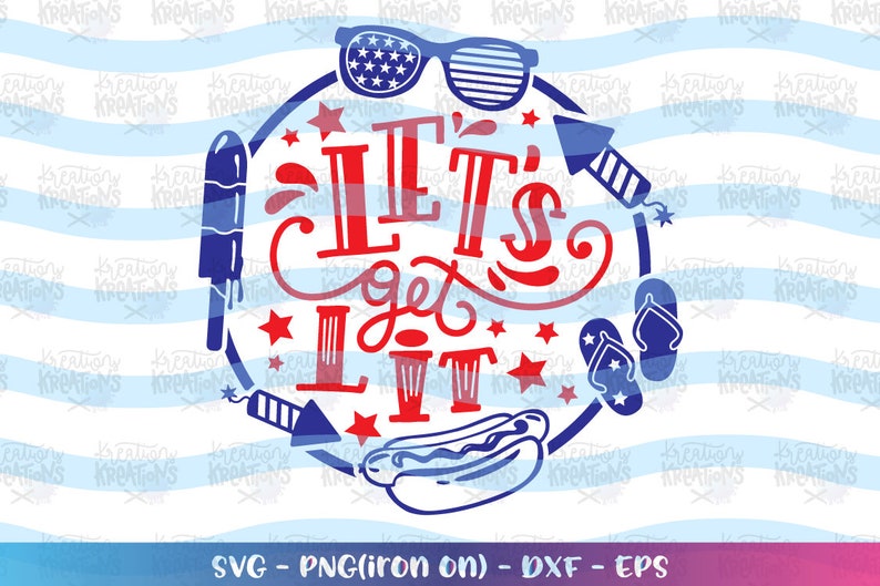 Download Let's Get Lit svg 4th of July SVG Hand Drawn svg Patriotic ...