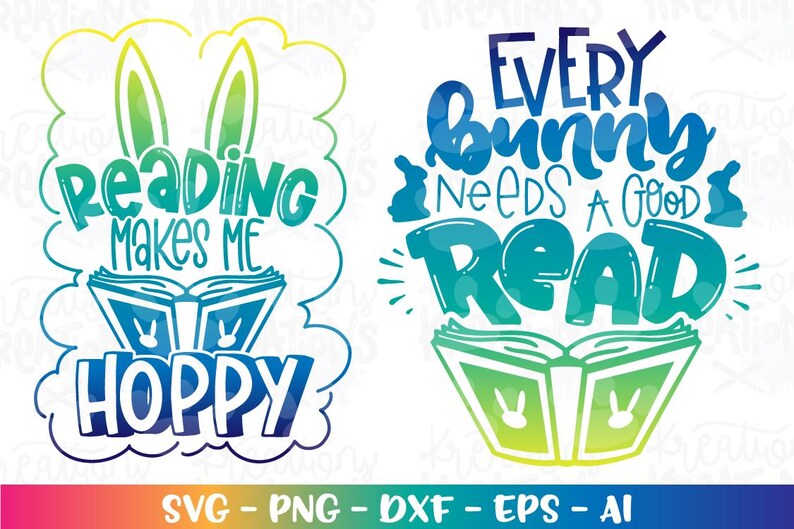 Reading Makes Me Hoppy SVG Happy Easter Every Bunny Needs a Good Read ...