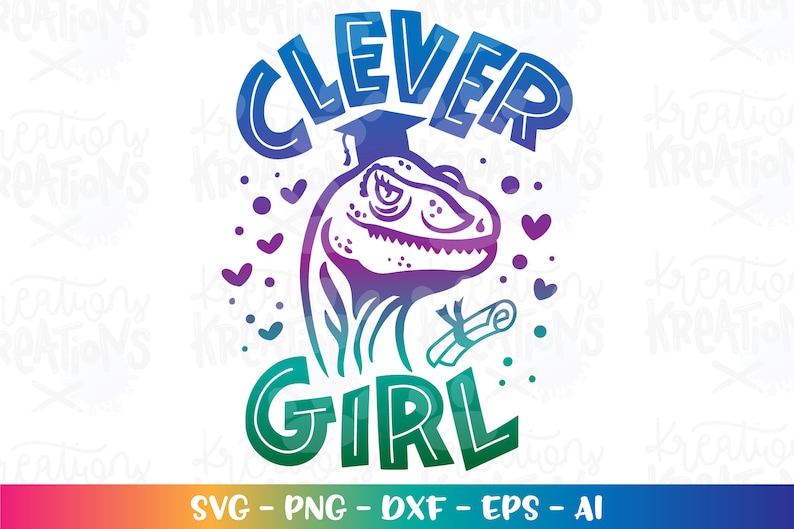 Clever Girl Raptor Graduation SVG Senior College Dinosaur Grad Senior ...