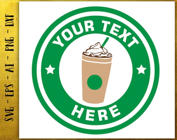 customized coffee svg logo template svg starbucks svg cut etsy