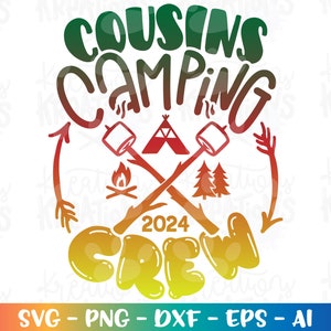 Cousins camping crew SVG Cousins Family Camp Camping kids shirt decal print iron on cut file Cricut Silhouette vector png eps dxf