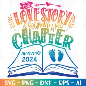 Ons liefdesverhaal begint een nieuw hoofdstuk svg pasgeboren citaat SVG zwanger svg Valentijnsdag print cut bestand Cricut silhouet vector