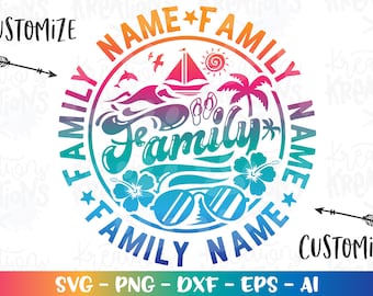 Family Vacation svg Custom Family Names svg Customized print decal iron on cut file silhouette cricut cameo instant download vector svg png