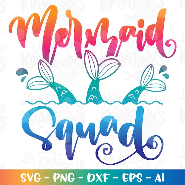 Mermaid Squad SVG mermaid fish tail tee design SVG cut cuttable cutting files Cricut Silhouette Instant Download vector SVG png eps dxf