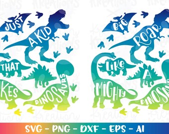 Just a kid that likes Dinosaurs svg Roar boy girl dinosaur motivational iron on cut file silhouette cricut studio Download Sublimation