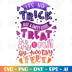 May include: A colorful graphic design with the text "It's No Trick Just a Sweet Little Treat Our Family Is Growing by Two Tiny Feet". The design includes candy corn and baby footprints, with a rainbow gradient.
