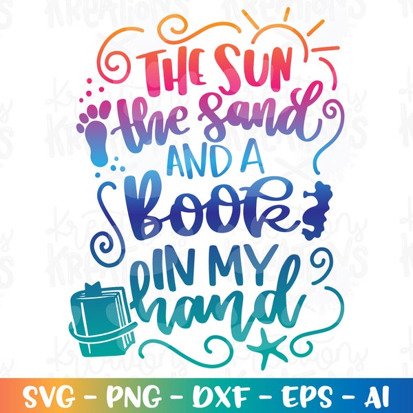 The sun the sand and a book in my hand Svg  summer beach print shirt cut file Cricut Silhouette Instant Download vector SVG png eps dxf