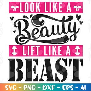 Sembra una bellezza, solleva come una bestia, file di taglio tagliabili in formato SVG per palestra e fitness, Cricut Silhouette, download istantaneo, vettore SVG png eps dxf