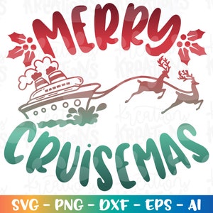 Christmas Cruise SVG Merry Cruisemas Christmas Vacation Cruise Ship iron on print Cut Files Cricut Silhouette Download SVG Png Sublimation