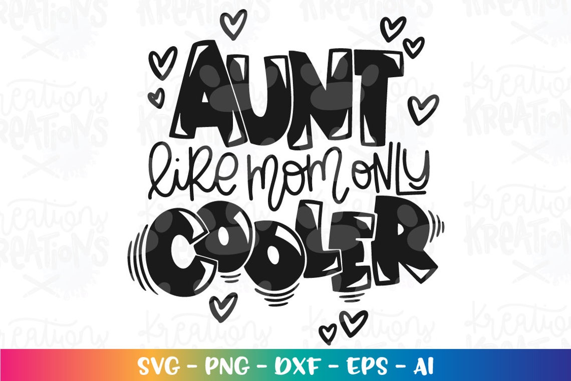 Aunt Like mom only Cooler svg Auntie Squad Auntie iron on Cut | Etsy