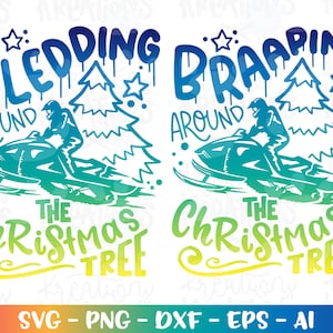 Christmas Tree svg Braapin around the Christmas Tree sled Snowmobile iron on print svg cut files Cricut Silhouette Download vector png dxf